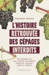 L'histoire retrouvée des cépages interdits