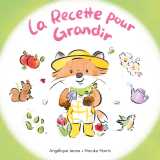 La recette pour grandir