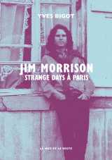Jim morrison - strange days à paris