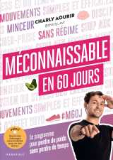 Méconnaissable en 60 jours