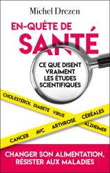 En-quête de santé - ce que disent vraiment les études scientifiques