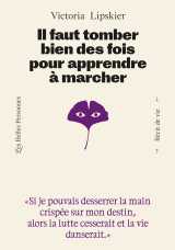 Il faut tomber bien des fois pour apprendre à marcher