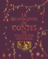 Le grand livre de contes de gallimard jeunesse