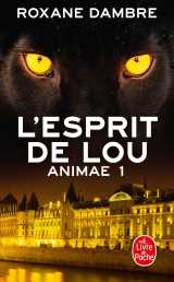 L'esprit de lou (animae, tome 1)