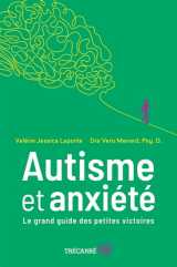 Autisme et anxiété - le grand guide des petites victoires