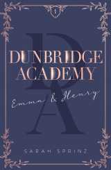 Dunbridge academy - tome 1 l'histoire d'un premier amour, une douce romance slow-burn