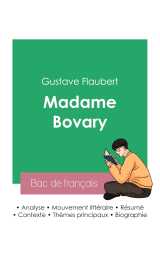 Réussir son bac de français 2023 : analyse de madame bovary de gustave flaubert