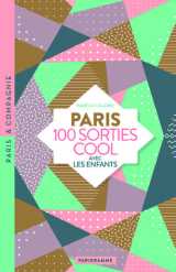 Paris 100 sorties cool avec les enfants