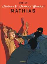 Jérôme k. jérôme bloche - tome 22 - mathias