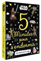 Star wars - 5 minutes pour s'endormir - les héros de la saga