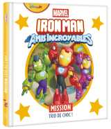 Iron man et ses amis incroyables - mission trio de choc ! - marvel