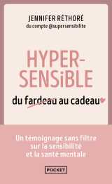 Hypersensible, du fardeau au cadeau