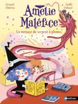 Amélie maléfice : la menace du serpent à plumes