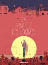 La fragilité des hommes