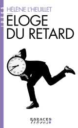 Eloge du retard (espaces libres - idées)