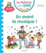 Les histoires de p'tit sami maternelle (3-5 ans) : en avant la musique !