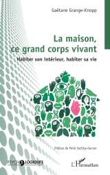 La maison, ce grand corps vivant