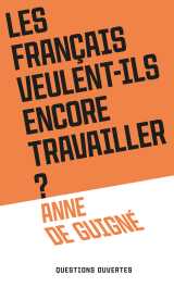 Les français veulent-ils encore travailler ?