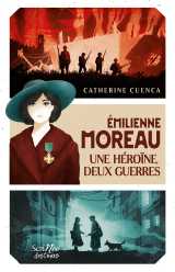 Emilienne moreau, une héroïne, 2 guerres