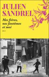 Mes frères, nos fantômes et moi