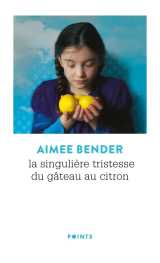 La singulière tristesse du gâteau au citron.