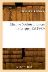 étienne saulnier, roman historique