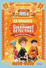 La brigade des gourmands détectives, tome 01