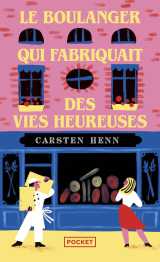Le boulanger qui fabriquait des vies heureuses
