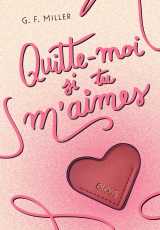 Quitte-moi si tu m’aimes  - gloss
