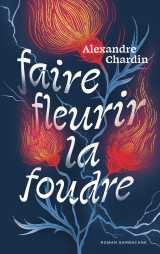 Faire fleurir la foudre