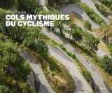 Cols mythiques du cyclisme (nouvelle édition)