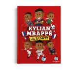 Kylian mbappé en 30 dates