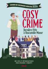 Cahier de vacances adultes 2026 - cosy crime - dernière fête à hascumbie manor