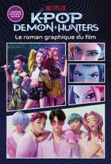 Kpop demon hunters - le roman graphique du film - officiel