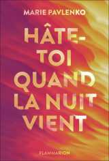 Hâte-toi quand la nuit vient