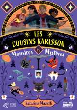 Les cousins karlsson tome 4 - monstres et mystères