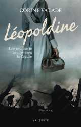Leopoldine - une mutinerie en 1917 dans la creuse