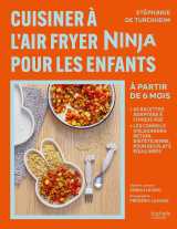 Cuisiner à l'air fryer ninja pour les enfants