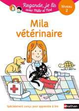 Regarde je lis ! une histoire à lire tout seul - mila vétérinaire niveau 2