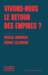 Vivons-nous le retour des empires ?