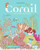 Corail, vivre à l'abri des récifs
