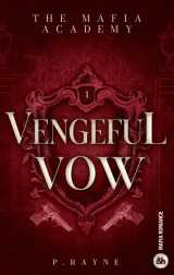 Vengeful vow - the mafia academy #1