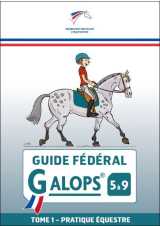 Guide fédéral galop 5 à 9 tome 1 