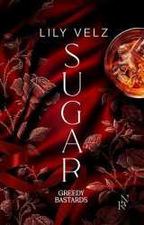 Greedy bastards - tome 1 sugar