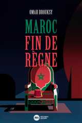 Maroc - fin de règne