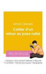 Réussir son bac de français 2026 : analyse du recueil cahier d'un retour au pays natal de aimé césaire