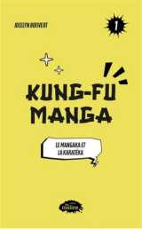 Kung-fu manga v 01 le mangaka et la karateka
