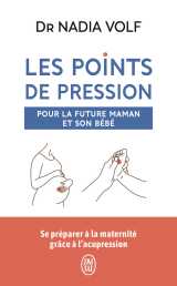 Les points de pression pour la future maman et son bébé