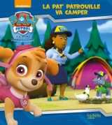 Pat' patrouille - la pat'patrouille va camper