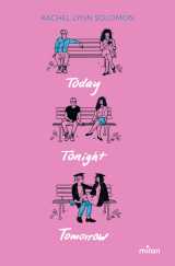 Today, tonight, tomorrow